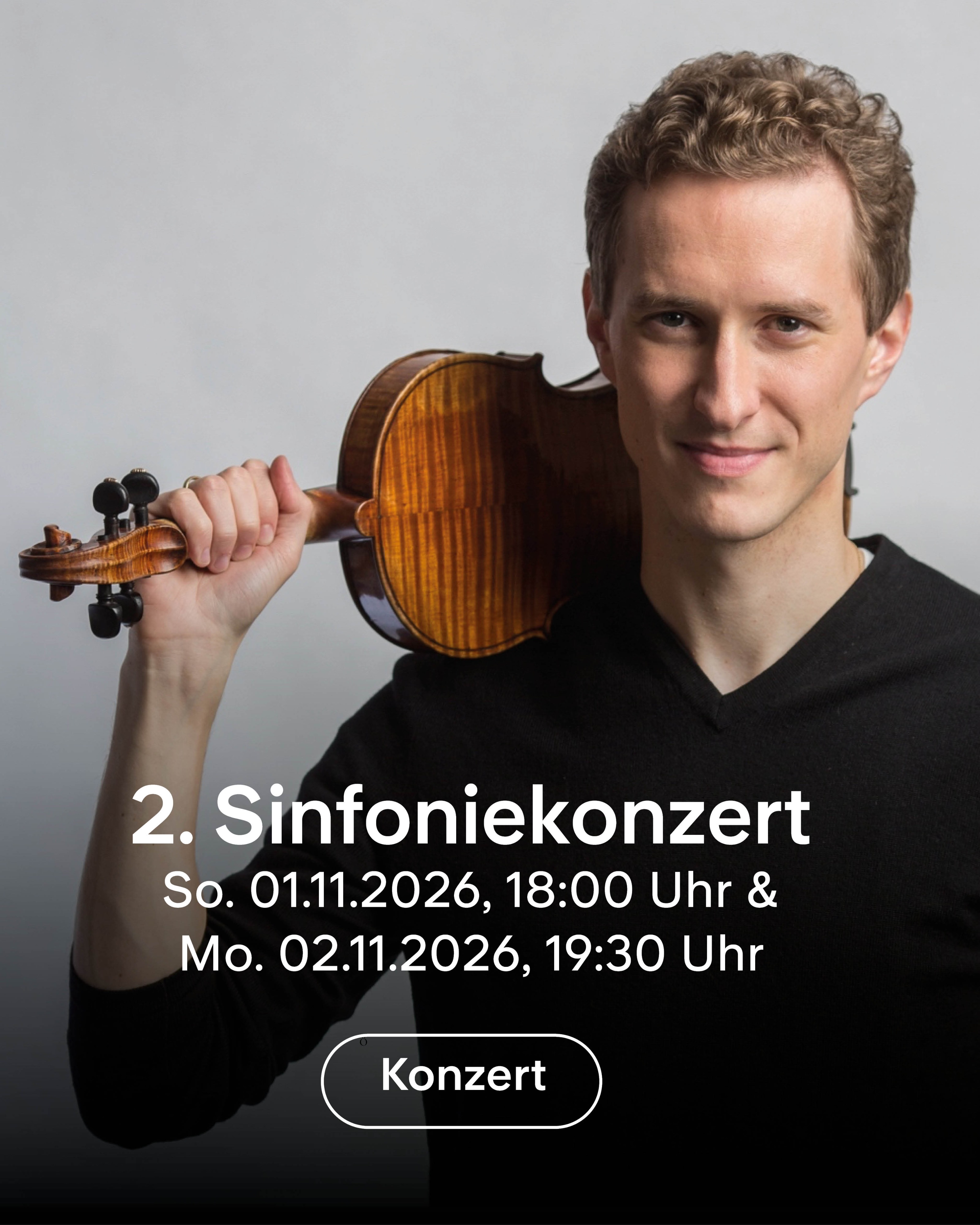 2. Sinfoniekonzert So. 01.11.2026, 18:00 Uhr & Mo. 02.11.2026, 19:30 Uhr