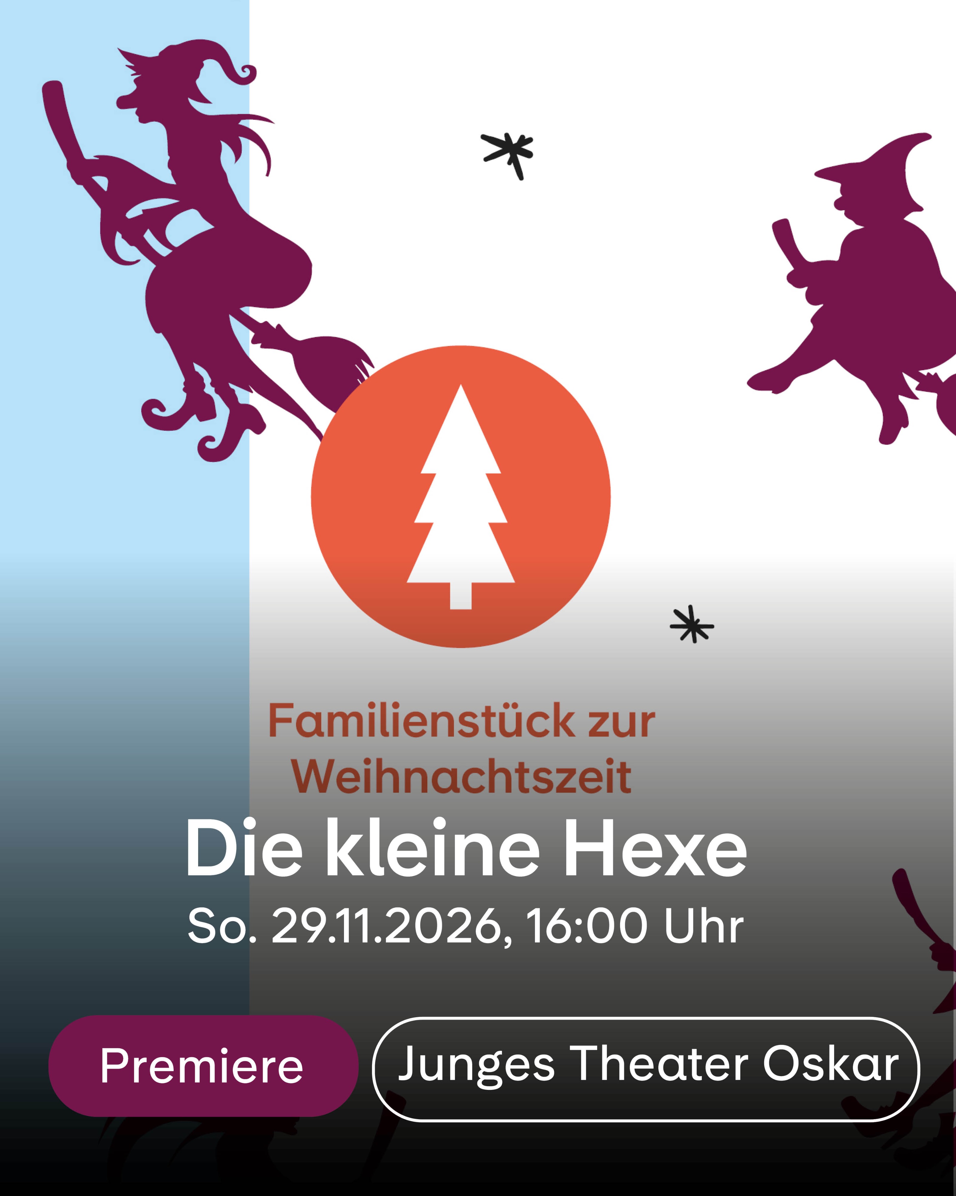 Die kleine Hexe, So. 29.11.2026, 16:00 Uhr, Premiere Junges Theater Oskar, Familienst&uuml;ck zur Weihnachtszeit